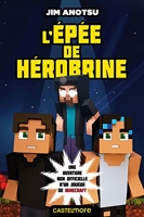 Minecraft - L'Épée de Herobrine, T1 - L'Épée de Herobrine