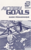 Anglais 2e professionnelle Bac pro 3 ans Action Goals - Guide pédagogique