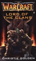 Warcraft - Lord of the Clans: Archives Series Book 2