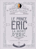 La mort d'Eric - Prince Eric T4 - Edition collector