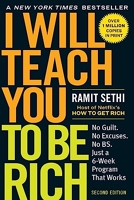 I Will Teach You To Be Rich - No Guilt. No Excuses. Just a 6-Week Program That Works (Second Edition)