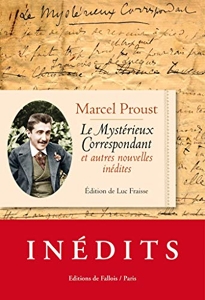 Le Mystérieux Correspondant et autres nouvelles inédites de Marcel Proust
