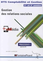 Gestion des relations sociales BTS Comptabilité et Gestion 1re et 2e années - Processus 4, Applications PGI