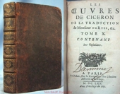 Les Oeuvres de Ciceron de la Traduction de Monsieur du Ryer, &c. Tome VI contenant Les Philippiques.