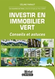 Investir en immobilier vert - Conseils et astuces