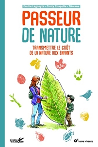 Passeur de nature - Transmettre le goût de la nature aux enfants de Cindy Chapelle