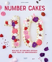 Number Cakes - Réalisez de sublimes gâteaux pour tous les anniversaires !