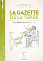 Histoire de France - Volume 1, Des origines à 751 La Gazette de la Terre