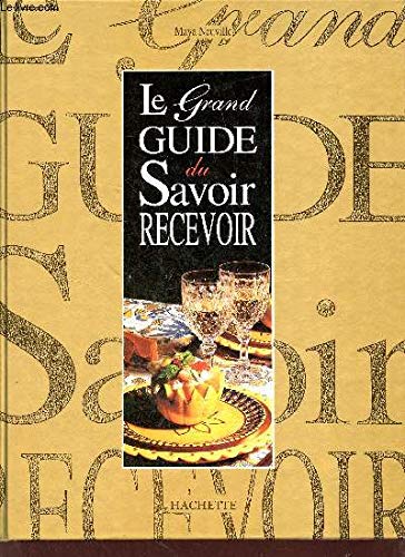 couverture de : Le Grand guide du savoir-recevoir