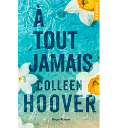 A tout jamais (Jamais plus t. 2) Colleen Hoover - les Prix