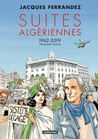 Carnets D'orient - Suites Algériennes - 1962-2019, 1e Partie