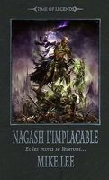 Time of Legends - Nagash, tome 2 - Nagash l'implacable : Et les morts se lèveront...