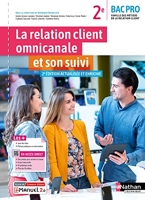 La relation client omnicanale et son suivi - 2ème Bac pro MRC - Livre + Licence élève - 2022 - 2de Bac Pro MRC