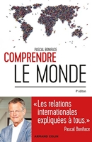 Comprendre le monde - 4e éd. - Les relations internationales expliquées à tous