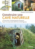 Construire une cave naturelle - Construction et aménagement d'espaces pour la conservation des fruit