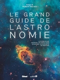 Le Grand Guide de l'Astronomie (7e ED) - Glénat Livres - 06/04/2022