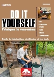 Do It Yourself, fabriquez le vous-même - Guide de fabrications résilientes et low-tech