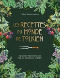 Les recettes du monde de Tolkien - 75 recettes inspirées par la Terre du Milieu