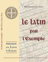 Le Latin par l'Exemple - Initiation au Latin d'Eglise