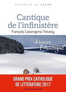 Cantique de l'infinistère - À travers l'Auvergne de François Cassingena-Trévedy