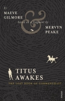 Titus Awakes - The Lost Book of Gormenghast