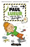 Paul Lueur Tome 1 - Je Suis Paul Lueur Mais Ça Va Changer !