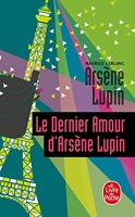 Le Dernier Amour d'Arsène Lupin - Arsène Lupin
