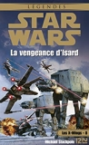 Star Wars - Les X-Wings - tome 8 - La vengeance d'Isard - Format Kindle - 7,99 €