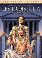 Les Reines De Sang - Les Trois Julia - Tome 2, La Princesse Du Soleil Invincible
