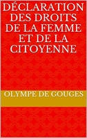 Déclaration des Droits de la Femme et de la Citoyenne - Format Kindle - 1,83 €