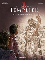 Le Dernier Templier - Saison 2 - Tome 6 - Le Chevalier manchot