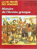 Histoire de l'armée grecque (La Vie privée des hommes.)