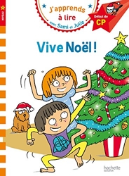 Sami et Julie CP Niveau 1 Vive Noël de Laurence Lesbre