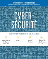 Cybersécurité - Un ouvrage unique pour les managers. Préfaces du Général d'armée (2S) Watin-Augouard et Eric Lachapelle (PECB)