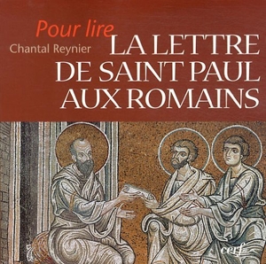 La lettre de Saint Paul aux Romains de Chantal Reynier