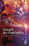S'ouvrir au channeling - Comment se relier à son guide (Channels) - Format Kindle - 14,99 €