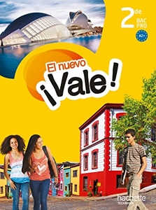 EL nuevo ¡Vale! 2de Bac Pro - Livre élève - Ed. 2014 de Michel Martinez