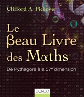 Le Beau Livre Des Maths - De Pythagore À La 57e Dimension