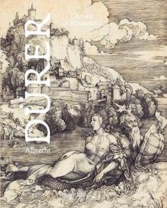 Albrecht Durer - Gravure Et Renaissance de Mathieu Deldicque