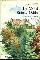 Le Mont Sainte - Odile reflet de l'histoire d'Alsace.