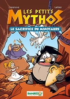 Les petits mythos Tome 1 - Le sacrifice du minotaure - Bamboo - 05/02/2014