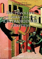 Dictionnaire des miracles et de l'extraordinaire chrétiens