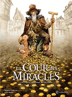 La Cour Des Miracles Tome 1 - Anacréon, Roi Des Gueux
