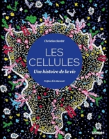 Cellules - Une histoire de la vie