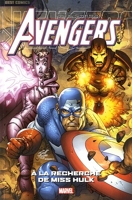 Avengers Tome 3 - A La Recherche De Miss Hulk