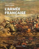 L'armée française - Deux siècles d'engagement