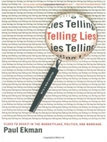 Telling Lies - Clues to Deceit in the Marketplace, Politics, and Marriage by Ekman, Paul (2009) Paperback