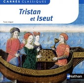 Tristan et Iseult - 65 - Edition pédagogique Collège - Carrés classiques Nathan