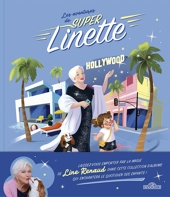 Les aventures de Super Linette - Super Linette à Hollywood - Super Linette à Hollywood - Album en collaboration avec Line Renaud - Dès 5 ans
