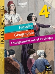 Histoire, Géographie, Enseignement moral et civique (EMC) 4e - Fiches d'activités - Éd. 2017 de Corinne Chastrusse